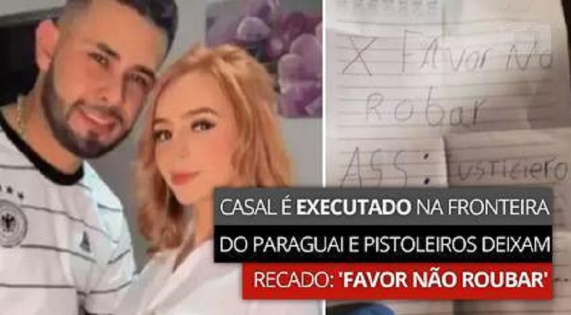  Casal é executado na fronteira do Paraguai e pistoleiros deixam recado: 'Favor não roubar' (Foto:Reprodução G1)