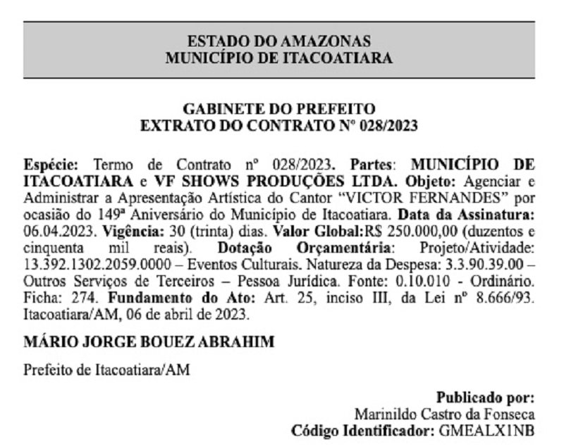 Os contratos com os dois artistas foram publicados nesta sexta-feira (14) no Diário Oficial dos Municípios. Nattanzinho vai receber R$ 400 mil da prefeitura e, Vítor Fernandes, R$ 250 mil. 