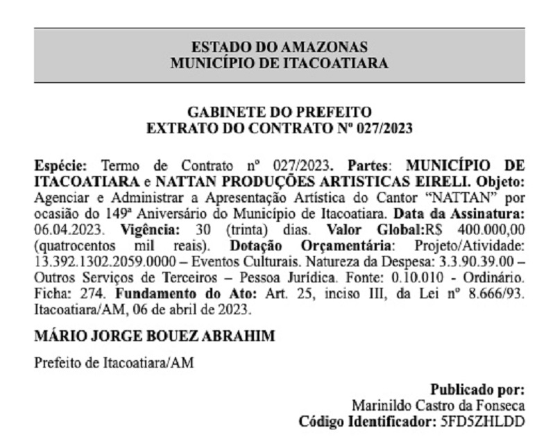 Os contratos com os dois artistas foram publicados nesta sexta-feira (14) no Diário Oficial dos Municípios. Nattanzinho vai receber R$ 400 mil da prefeitura e, Vítor Fernandes, R$ 250 mil. 