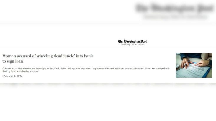 Washington Post repercute caso de mulher que levou morto a banco no Rio de Janeiro  Crédito: Reprodução/Washington Post